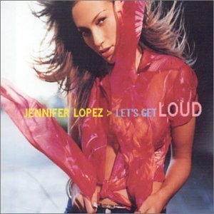 Let's Get Loud (Jennifer Lopez şarkısı)