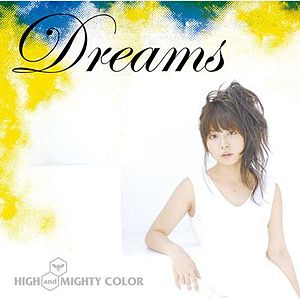 Dreams (High and Mighty Color şarkısı)